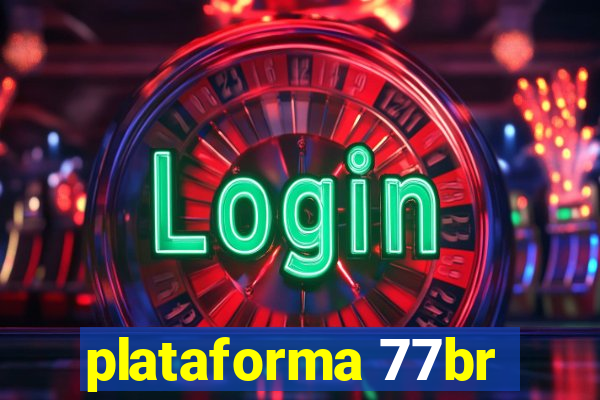 plataforma 77br